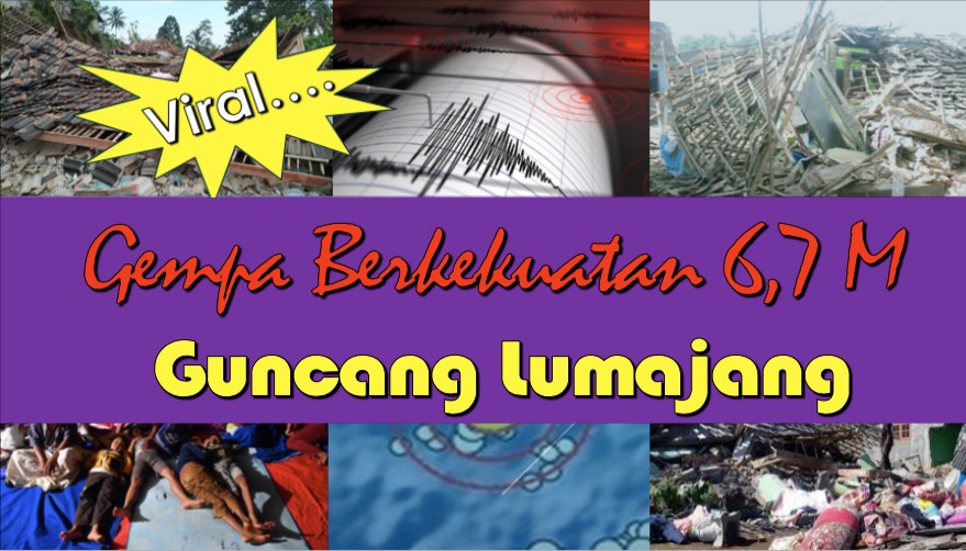 (Video) Gempa Berkekuatan 6,7 Magnitudo Guncang Lumajang