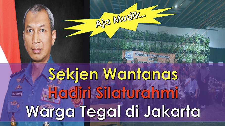 Sekjen Wantanas Hadiri Silaturahmi Warga Tegal di Jakarta