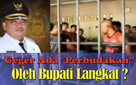 Geger Ada “Perbudakan” Oleh Bupati Langkat