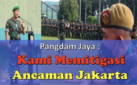 Pangdam Jaya: Kami Memitigasi Ancaman Jakarta