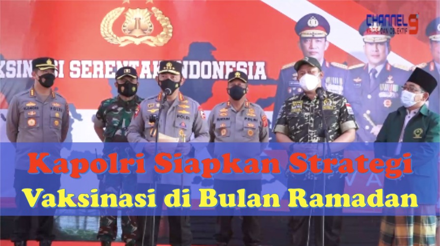 Kapolri Siapkan Strategi Vaksinasi di Bulan Ramadan