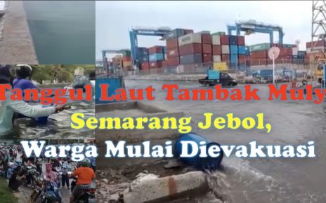Tanggul Laut Tambak Mulyo Semarang Jebol, Warga Mulai Dievakuasi