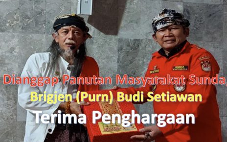 Dianggap Panutan Masyarakat Sunda, Brigjen (Purn) Budi Setiawan Terima Penghargaan