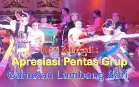 Heri Ahmadi : Apresiasi Grop Gamelan Lambang Sari