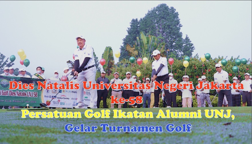 Dies Natalis Universitas Negeri Jakarta ke-58 Persatuan Golf Ikatan Alumni UNJ, Gelar Turnamen Golf