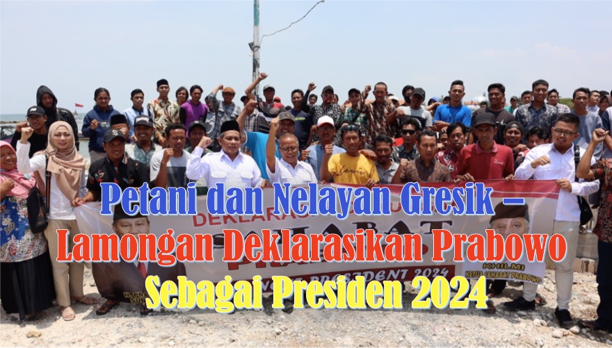 Petani dan Nelayan Gresik–Lamongan Deklarasikan Prabowo Sebagai Presiden 2024