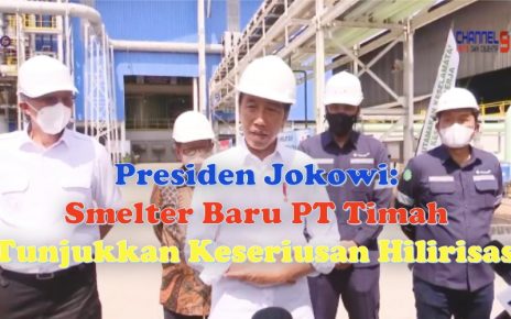 Presiden Jokowi: Smelter Baru PT Timah Tunjukkan Keseriusan Hilirisasi