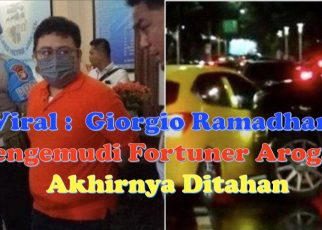 Giorgio Ramadhan Pengemudi Fortuner Arogan Akhirnya Ditahan
