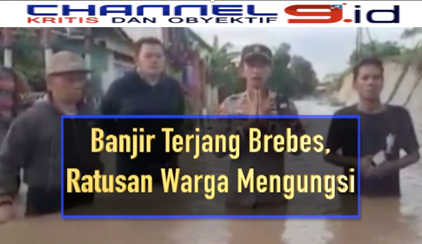 Banjir Terjang Brebes, Ratusan Warga Mengungsi