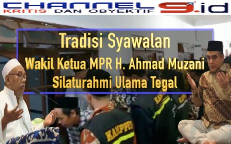 Tradisi Syawalan Wakil Ketua MPR H. Ahmad Muzani Silaturahmi Ulama Tegal
