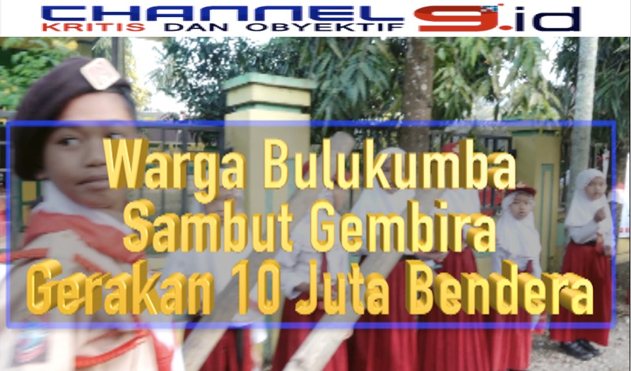 Warga Bulukumba Sambut Gembira Gerakan 10 Juta Bendera