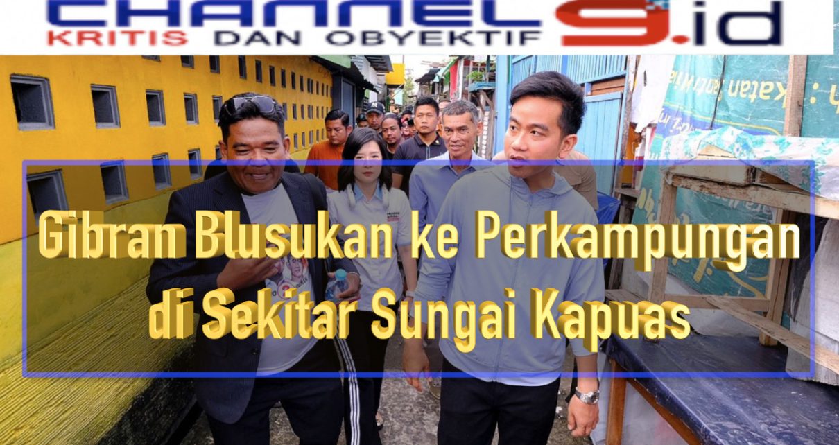 Gibran Blusukan ke Perkampungan di Sekitar Sungai Kapuas