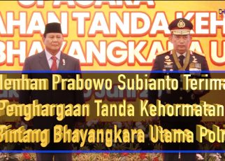 Menhan Prabowo Subianto Terima Penghargaan Tanda Kehormatan Bintang Bhayangkara Utama Polri