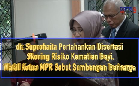 dr. Suprohaita Pertahankan Disertasi Skoring Risiko Kematian Bayi, Wakil Ketua MPR Sebut Sumbangan Berharga