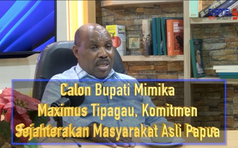 Calon Bupati Mimika Maximus Tipagau, Komitmen Sejahterakan Masyarakat Asli Papua