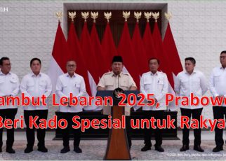 Sambut Lebaran 2025, Prabowo Beri Kado Spesial untuk Rakyat