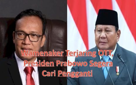 Wamenaker Terjaring OTT, Presiden Prabowo Segera Cari Pengganti