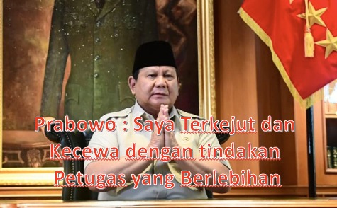 Prabowo: Saya Terkejut dan Kecewa Dengan Tindakan Petugas yang Berlebihan