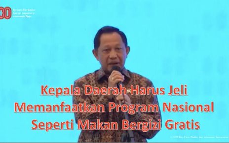 Kepala Daerah Harus Jeli Memanfaatkan Program Nasional Seperti Makan Bergizi Gratis
