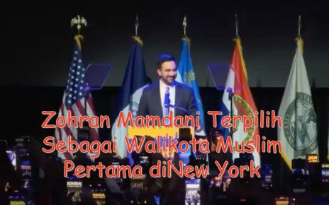 Zohran Mamdani Terpilih Sebagai Wali Kota Muslim Pertama di New York