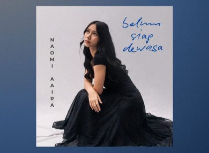 Naomi Aaira Rilis Single ‘Belum Siap Dewasa’ tentang Perasaan Takut Tumbuh Besar