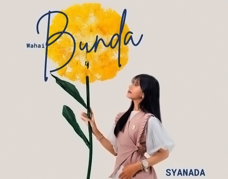Syanada Rilis Single ‘Wahai Bunda’ sebagai Kado Cinta dan Doa untuk Ibu