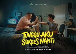 Film ‘Tunggu Aku Sukses Nanti’ Siap Kuras Air Mata Penonton pada Momen Lebaran 2026