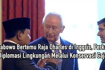 Prabowo Bertemu Raja Charles di Inggris, Perkuat Diplomasi Lingkungan Melalui Konservasi Gajah