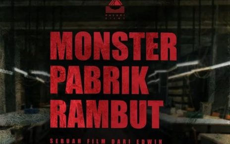 Film ‘Monster Pabrik Rambut’ Pengingat Pentingnya Perhatikan Dilakukan Selama Hidup