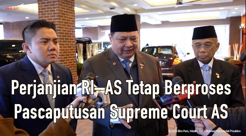 Perjanjian RI–AS Tetap Berproses Pascaputusan Supreme Court AS