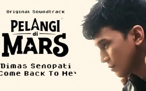 Dimas Senopati Nyanyikan Lagu ‘Come Back to Me’ OST ‘Pelangi di Mars’