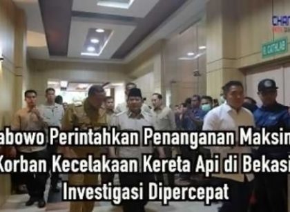 Prabowo Perintahkan Penanganan Maksimal Korban Kecelakaan Kereta Api di Bekasi, Investigasi Dipercepat
