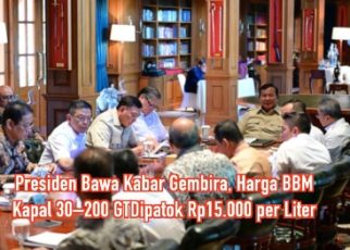Presiden Bawa Kabar Gembira, Harga BBM Kapal 30–200 GT Dipatok Rp15 000 per Liter