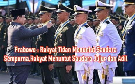 Prabowo: Rakyat Tidan Menuntut Saudara Sempurna, Rakyat Menuntut Saudara Jujur dan Adil
